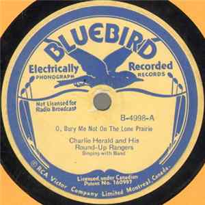 Download Charlie Herald And His Round-Up Rangers - O, Bury Me Not On The Lone Prairie / Cowboy's Heaven