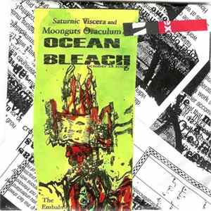 Download Saturnic Viscera And Moonguts Oraculum - At Ocean Bleach October 28 2006