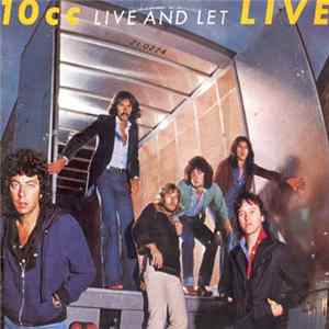 Download 10cc - Live And Let Live