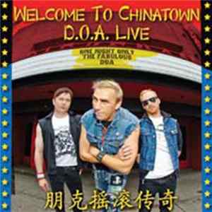 Download D.O.A. - Welcome To Chinatown: D.O.A. Live