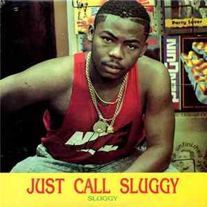 Download Sluggy - Just Call Sluggy