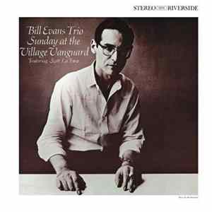 Download Bill Evans Trio Featuring Scott La Faro - Sunday At The Village Vanguard