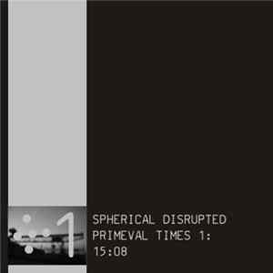 Download Spherical Disrupted - Primeval Times 1: 15:08