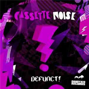 Download Defunct! - Cassette Noise