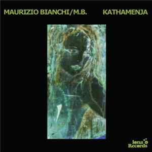 Download Maurizio Bianchi / M.B. - Kathamenja