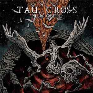 Download Tau Cross - Pillar Of Fire