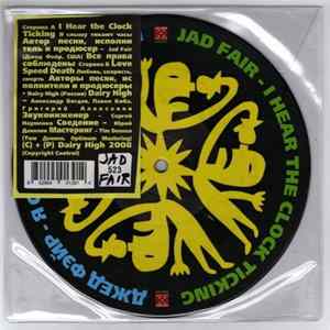 Download Jad Fair / Dairy High - I Hear The Clock Ticking/Love Speed Death