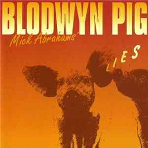 Download Mick Abrahams' Blodwyn Pig - Lies