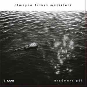 Download Ercüment Gül - Olmayan Filmin Müzikleri