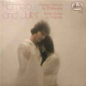 Download Tchaikovsky / Prokofiev - Romeo And Juliet (Fantasy Overture By Tchaikovsky Ballet Scenes By Prokofiev)