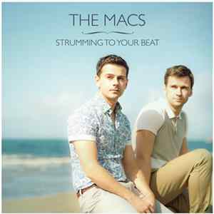 Download The Macs - Strumming To Your Beat