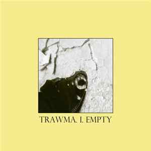 Download Trawma - I​.​empty