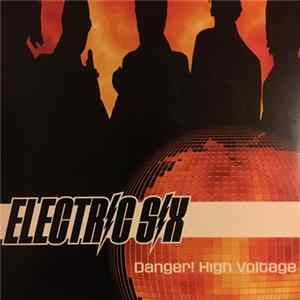 Download Electric Six - Danger! High Voltage