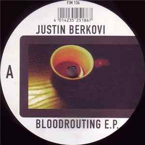Download Justin Berkovi - Bloodrouting E.P.