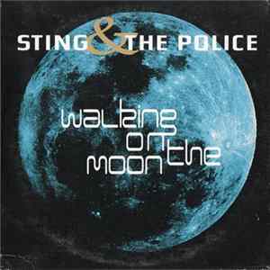 Download Sting & The Police - Walking On The Moon