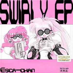 Download Esca-chan - SWIRLY EP