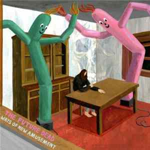 Download The Future Dead - Ways Of New Amusement