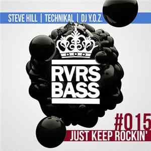 Download Steve Hill | Technikal | DJ Y.O.Z. - Just Keep Rockin'