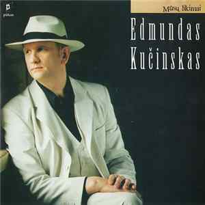 Download Edmundas Kučinskas - Mūsų Likimai