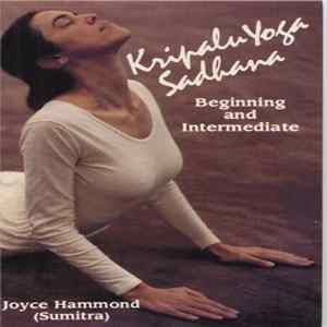 Download Joyce Hammond (Sumitra) - Kripalu Yoga Sadhana: Beginning And Intermediate