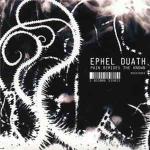 Download Ephel Duath - Pain Remixes The Known