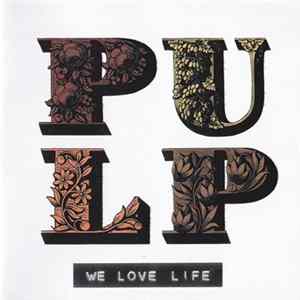 Download Pulp - We Love Life