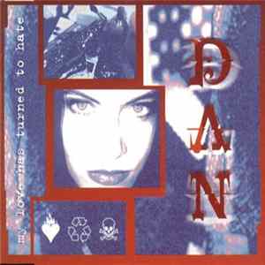 Download Dan - My Love Has Turned To Hate