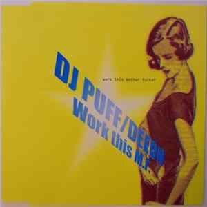 Download DJ Puff / Deeon - Work This M.F.