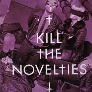 Download The Novelties - Kill The Novelties/ Meet The Novelties