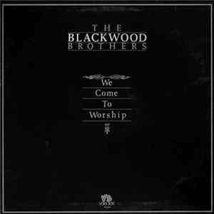 Download The Blackwood Brothers - We Come To Worship