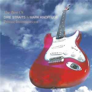 Download Dire Straits & Mark Knopfler - Private Investigations - The Best Of