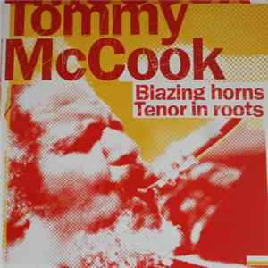 Download Tommy McCook - Blazing Horns / Tenor In Roots