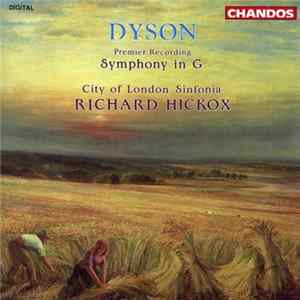 Download Dyson - City Of London Sinfonia, Richard Hickox - Symphony In G