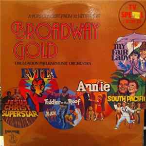 Download The London Philharmonic Orchestra - Broadway Gold. A Pops Concert From 32 Broadway Shows