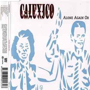 Download Calexico - Alone Again Or