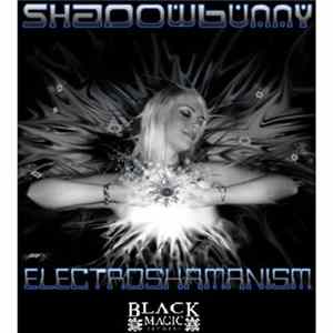 Download Shadowbunny - Electroshamanism