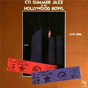 Download CTI All-Stars - CTI Summer Jazz At The Hollywood Bowl Live One