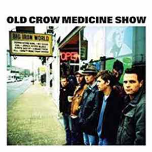 Download Old Crow Medicine Show - Big Iron World