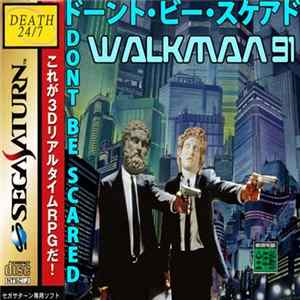 Download Walkman 91 - Don't Be Scared