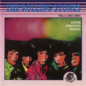 Download The Rolling Stones - Super Precious Tracks Vol. 1 (1963-1964)
