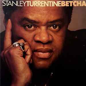 Download Stanley Turrentine - Betcha