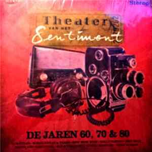 Download Various - Theater Van Het Sentiment De Jaren 60, 70 & 80