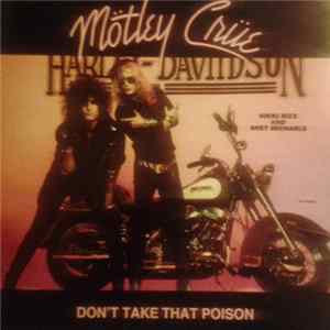Download Mötley Crüe - Don`t Take That Poison
