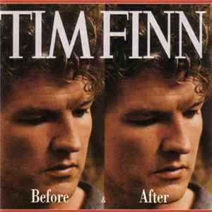 Download Tim Finn - Before & After