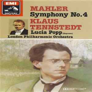 Download Mahler, Klaus Tennstedt, Lucia Popp, London Philharmonic Orchestra - Symphony No. 4