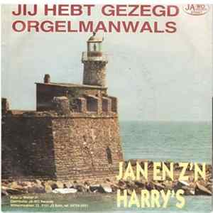 Download Jan En Z'n Harry's - Jij Hebt Gezegd
