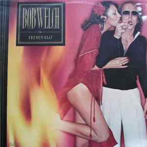 Download Bob Welch - French Kiss