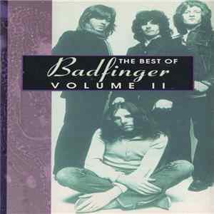 Download Badfinger - The Best Of Badfinger Volume II