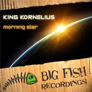 Download King Kornelius - Morning Star
