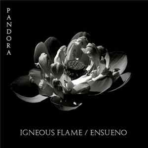 Download Igneous Flame / Ensueno - Pandora